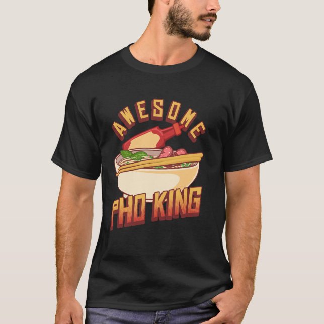 Camiseta Comida Picante Pho King Increíble Comida Vietnamit (Anverso)