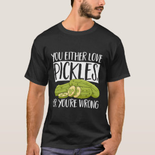 Camiseta Comida Que O Amas A Las Pickles O Estás Equivocada