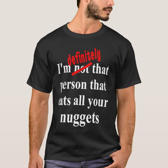 Camiseta Comida Rápida  Come Todas las Nuggets de Pollo (Anverso)