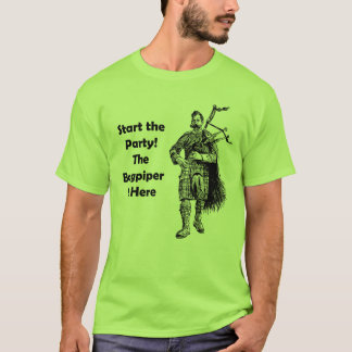 Camiseta ¡Comience el fiesta! El gaitero está aquí