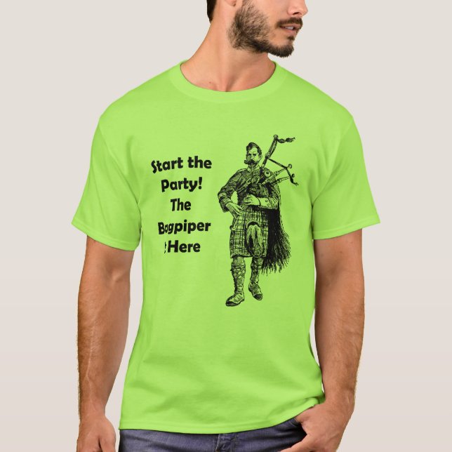 Camiseta ¡Comience el fiesta! El gaitero está aquí (Anverso)