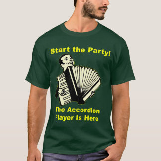 Camiseta ¡Comience el fiesta! El jugador del acordeón está