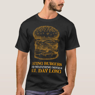 CAMISETA COMIENDO HAMBURGUESAS Y VIENDO PELÍCULAS TODO EL D