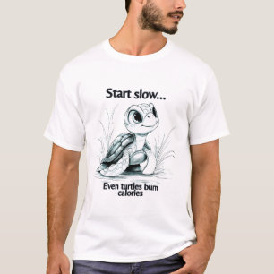 Camiseta Comienza despacio... incluso las tortugas queman c