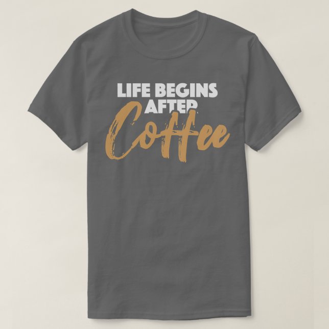 Camiseta Comienza la vida en el Café Lover Fanatic Barista (Diseño del anverso)