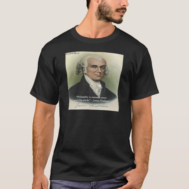 Camiseta Comillas de James Madison "Filosofía/Sentido común (Anverso)
