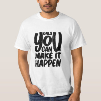 Camiseta comillas "only_u_can_make_it_come"