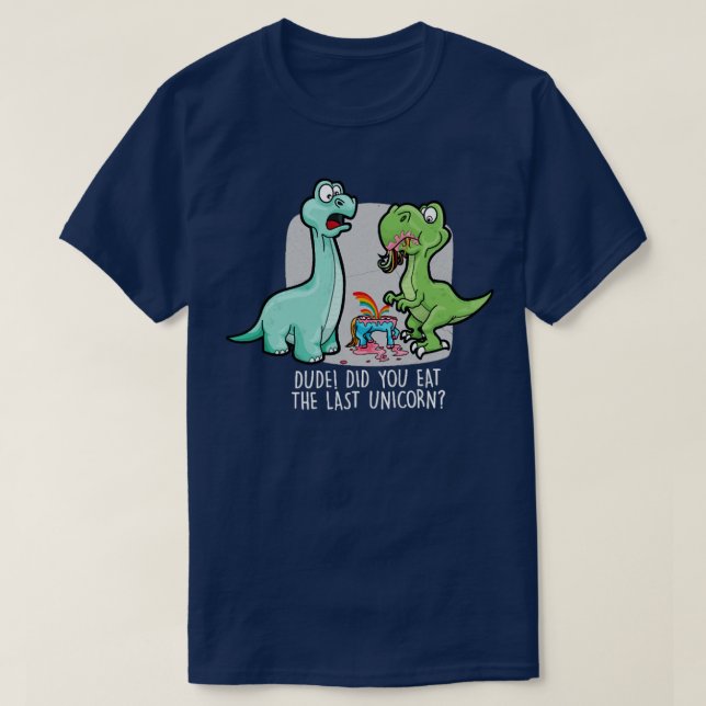 Camiseta ¿Comiste el último dinosaurio de Unicornio? (Diseño del anverso)