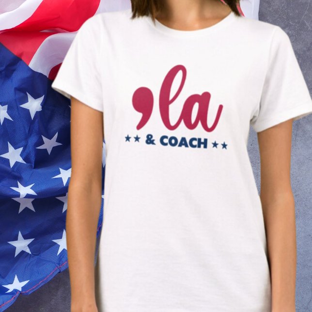 Camiseta Comma la & Coach-Kamala Harris (Subido por el creador)