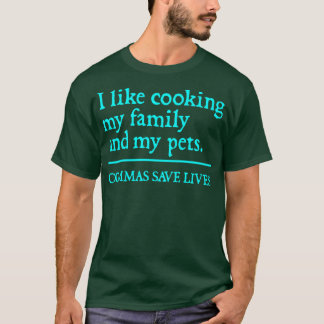 Camiseta Commas salvan vidas Me gusta cocinar a mi familia 