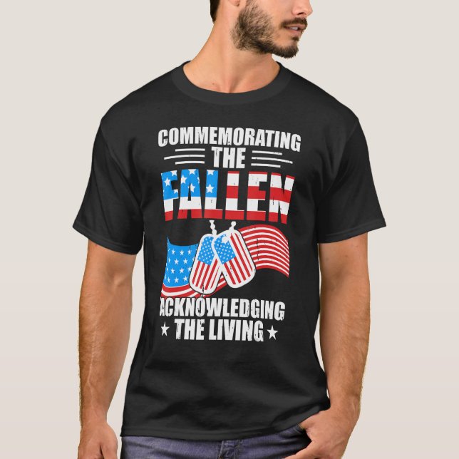 Camiseta Commemorating The Fallen Acknowledging The Living  (Anverso)