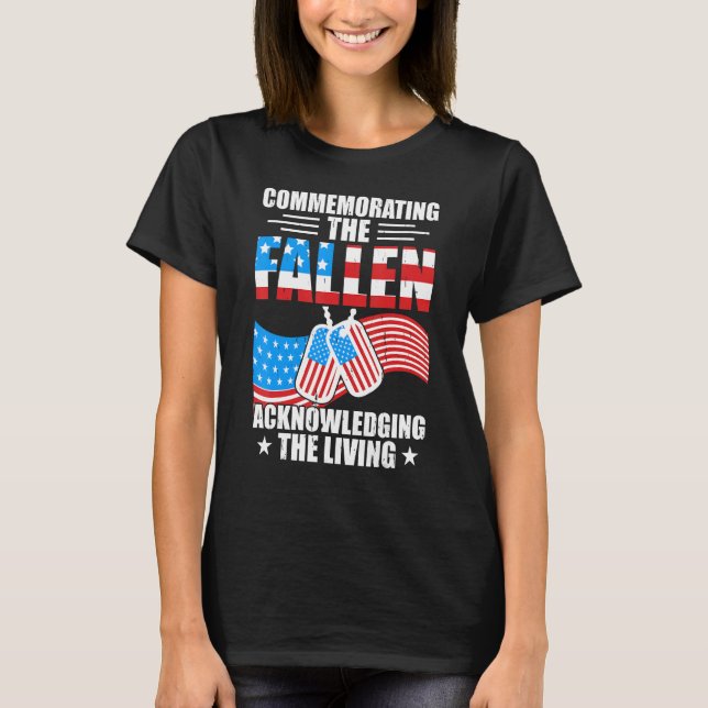 Camiseta Commemorating The Fallen Acknowledging The Living  (Anverso)