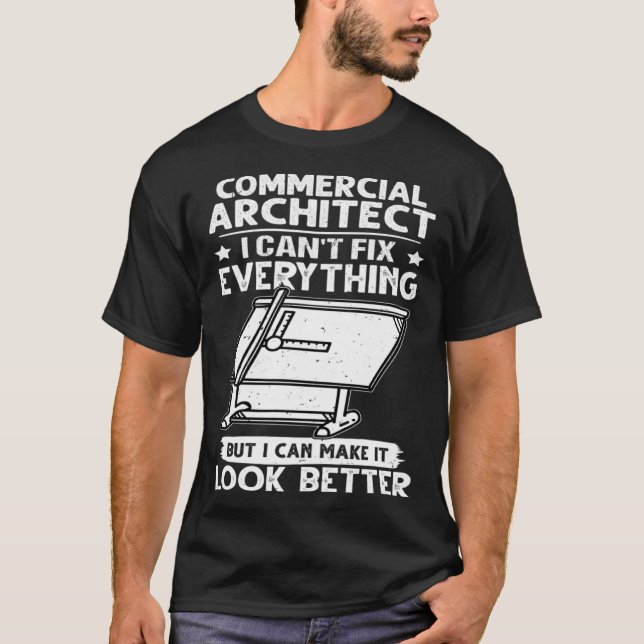 Camiseta Commercial Architect I Can t Fix Everything Look B (Anverso)