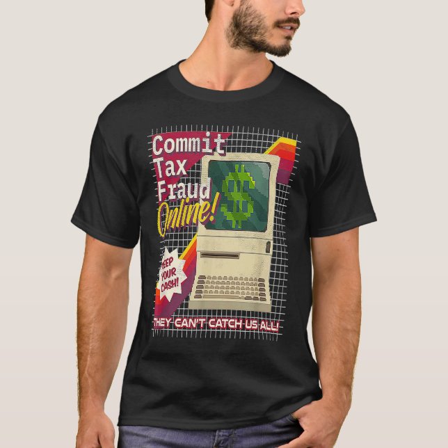 Camiseta Commit Tax Fraud Online Funny Retro Video Game Box (Anverso)