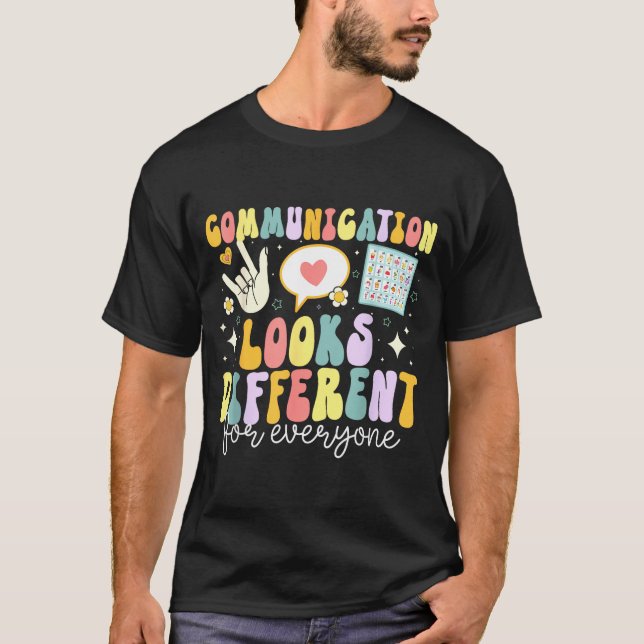 Camiseta Communication Looks Different For Everyone Speech  (Anverso)