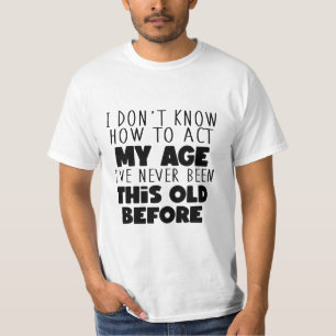 Camiseta Cómo Actuar Mi Tee De Edad