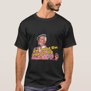 Camiseta ¡Cómo _Aproximadamente 5 _Cruzarte El Lip!