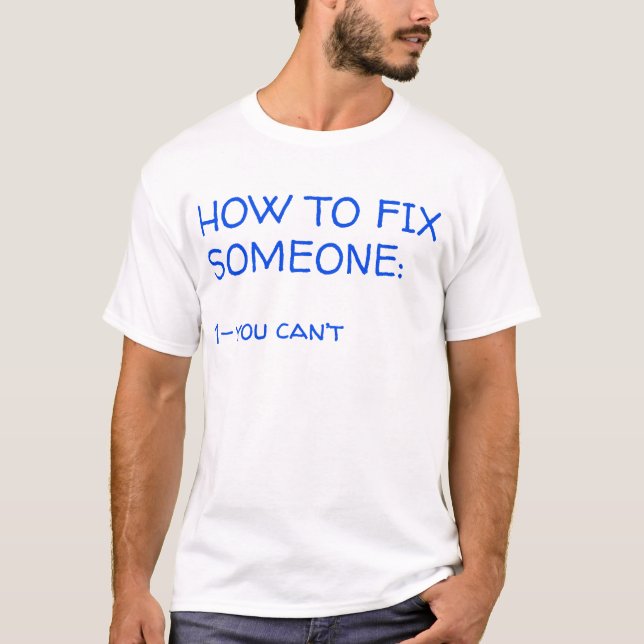 Camiseta cómo arreglar a alguien (Anverso)