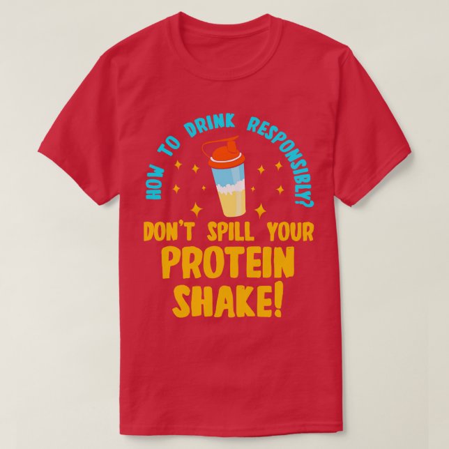 Camiseta Cómo beber de manera responsable no derramar Prote (Diseño del anverso)