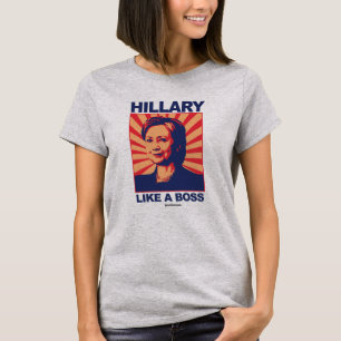 Camiseta Como Boss - una propaganda de Hillary -