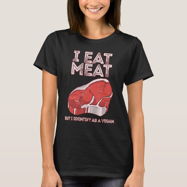 Camiseta Como Carne Pero Me Identifico Como Un Bistec Vinta (Anverso)