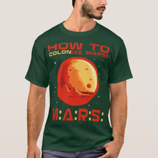 Camiseta Cómo colonizar marte