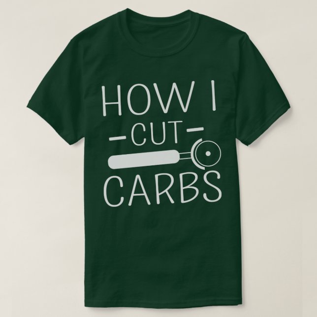 Camiseta Cómo cortar carbohidratos Funny Food Lover Carbohi (Diseño del anverso)