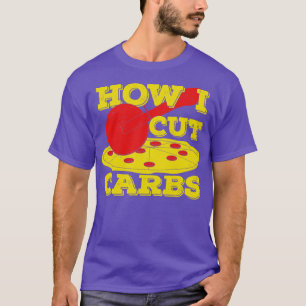 Camiseta Cómo cortar carbohidratos Gracioso Pepperoni Pizza
