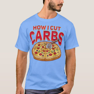 Camiseta Cómo cortar carbohidratos picza divertida 