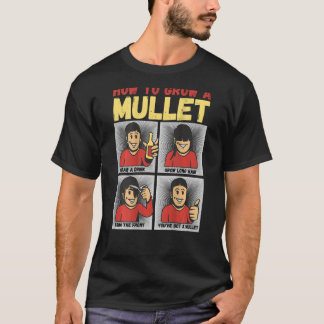 Camiseta Cómo Crecer Una Mulle Para Hombres Mullet En La Pa