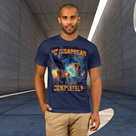Camiseta Cómo desaparecer por completo - Nebulosa Orion