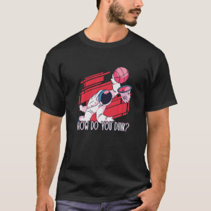 Camiseta Cómo deshacerse del atleta amstronauta Dunk Basket