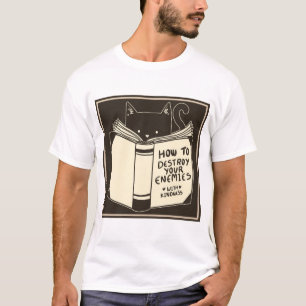 Camiseta Cómo Destruir a tus enemigos un gato gracioso