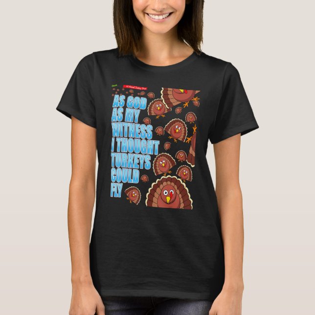 Camiseta Como Dios, Como Testigo, Pensé Que Los Turcos Podí (Anverso)