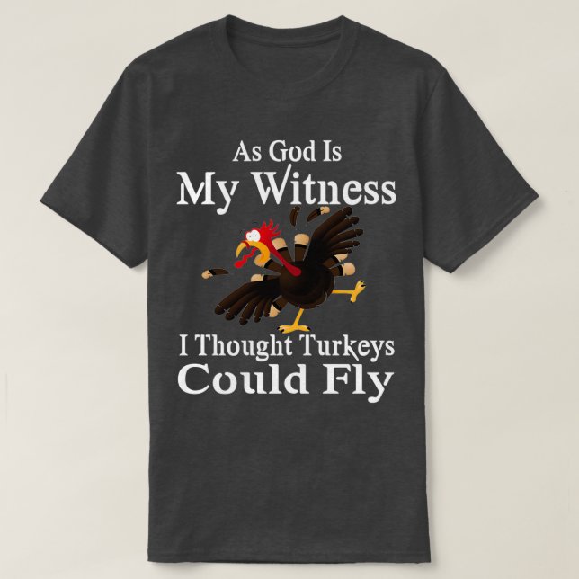 Camiseta Como Dios Es Mi Testigo, Pensé Que Los Turcos Podí (Diseño del anverso)
