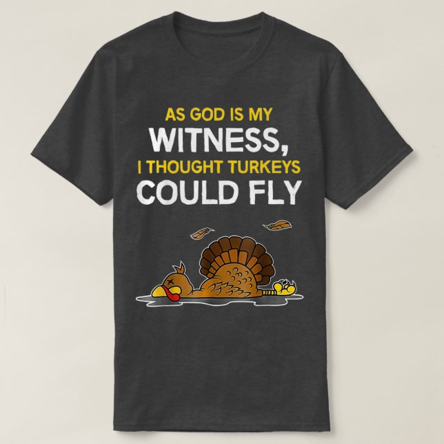 Camiseta Como Dios Es Mi Testigo, Pensé Que Los Turcos Podí (Diseño del anverso)