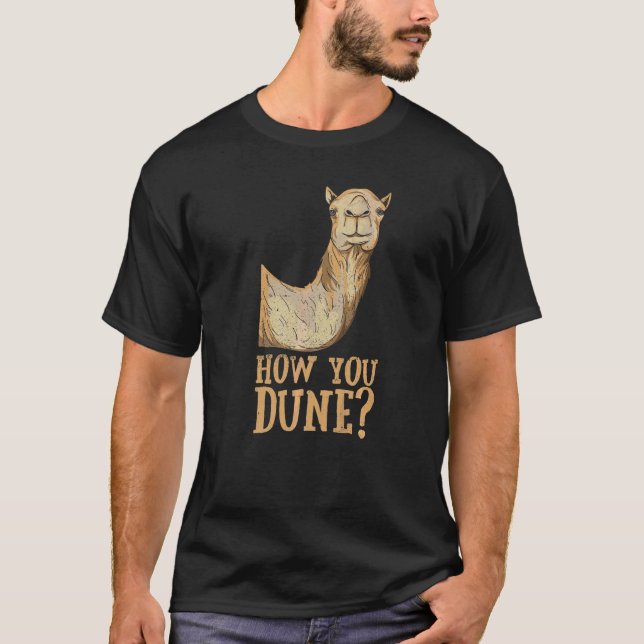 Camiseta Cómo Dune Pun Para Un Dromedary (Anverso)
