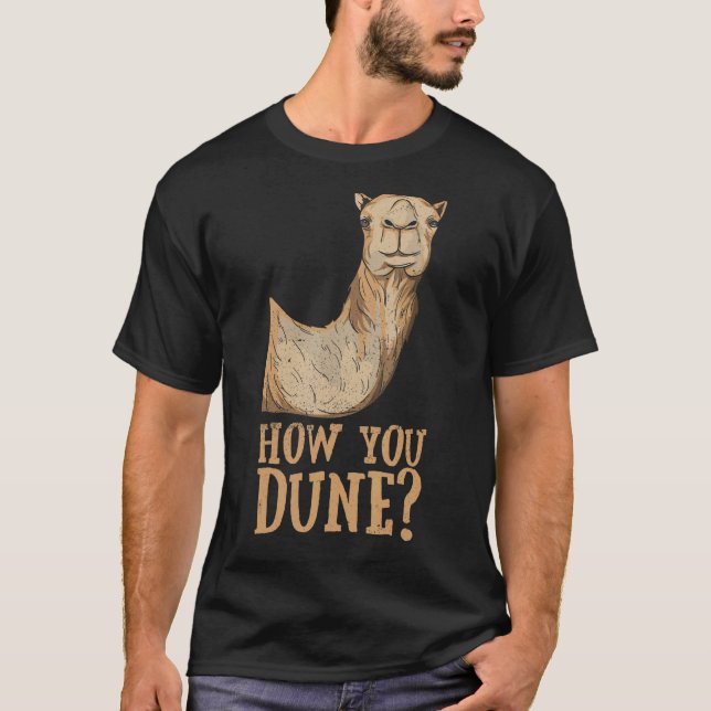 Camiseta Cómo Dune Pun Para Un Dromedary (Anverso)