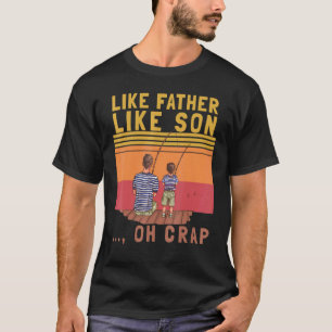 Camiseta Como el padre como el hijo Oh mierda Pesca vintage