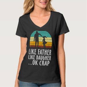 Camiseta Como el padre, como la hija, o los padres de cosec