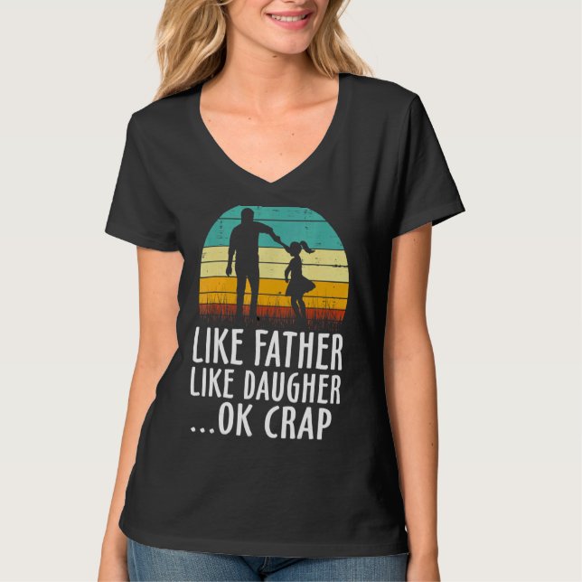 Camiseta Como el padre, como la hija, o los padres de cosec (Anverso)