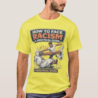 Camiseta Cómo enfrentar el racismo 