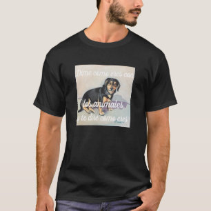 Camiseta "como eres con los animales"