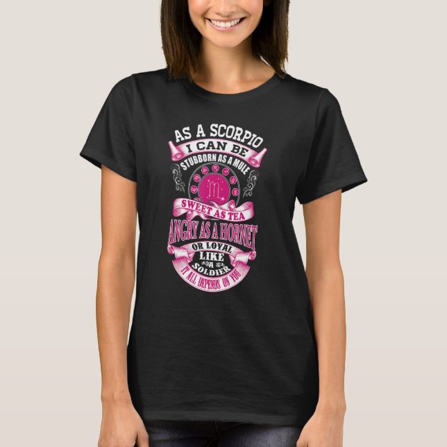 Camiseta Como Escorpio, Tonto Como Una Mula Enfadada Como U (Anverso)