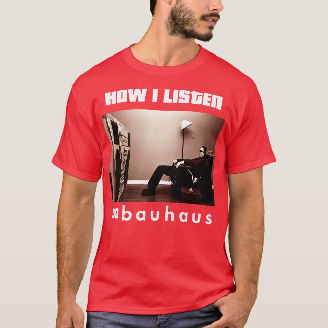 Camiseta cómo escucho bauhaus (Anverso)