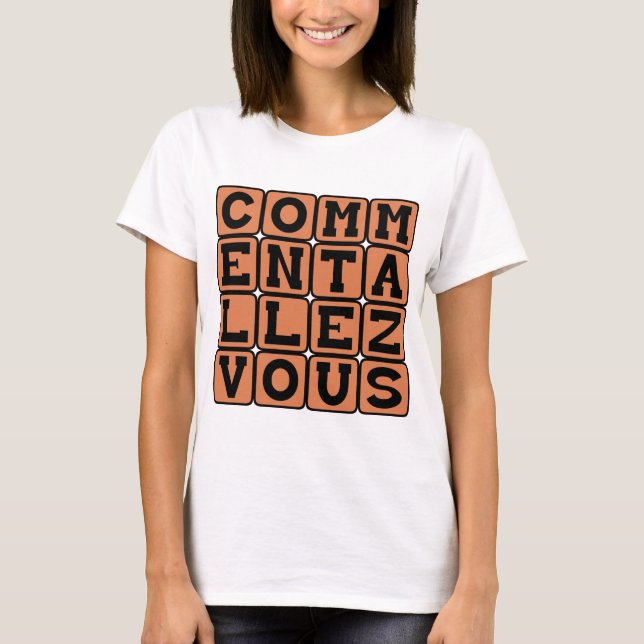 Camiseta Cómo Está, How Are You (Anverso)