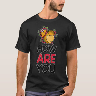 Camiseta Cómo estás