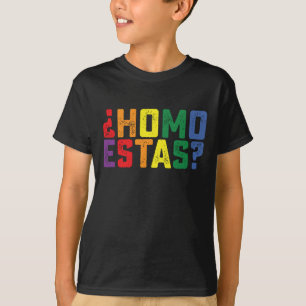 Camiseta Cómo Estás Español Mexicano Divertido Orgullo Gay 