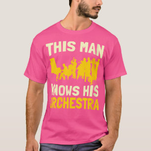 Camiseta Cómo Este Hombre Conoce A Su Orquesta Músico Clási