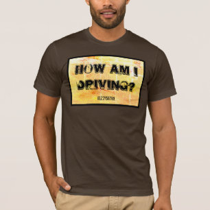 Camiseta ¿Cómo estoy conduciendo?